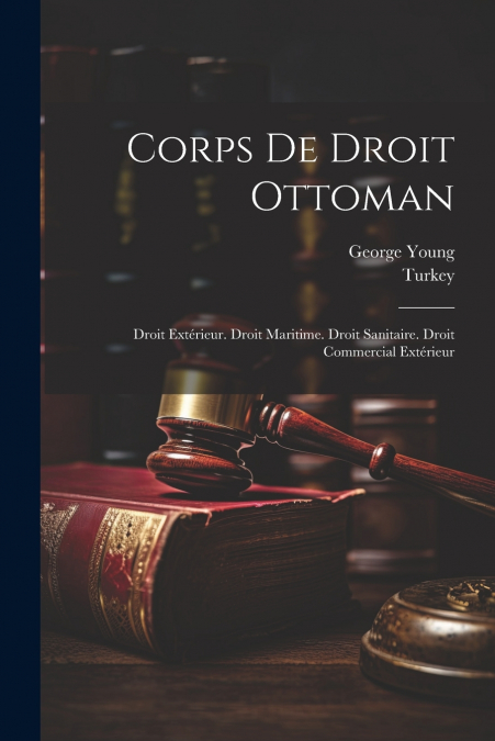 Corps De Droit Ottoman