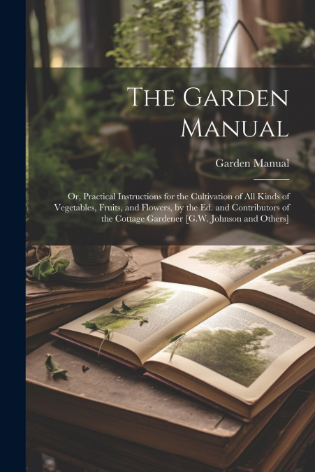 The Garden Manual