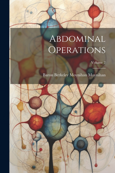 Abdominal Operations; Volume 2
