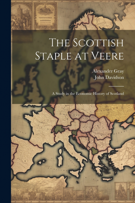 The Scottish Staple at Veere