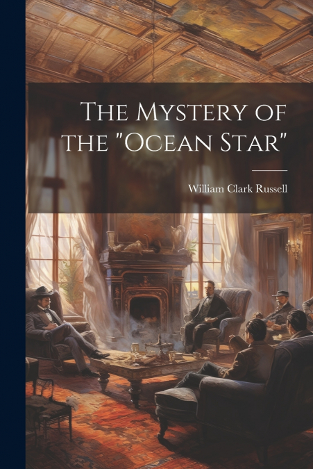 The Mystery of the 'Ocean Star'