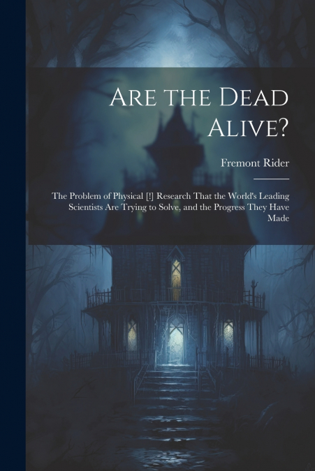Are the Dead Alive?