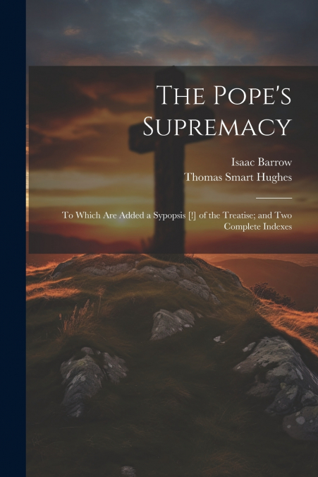 The Pope’s Supremacy