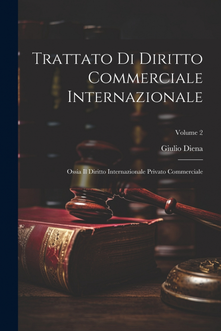 Trattato Di Diritto Commerciale Internazionale