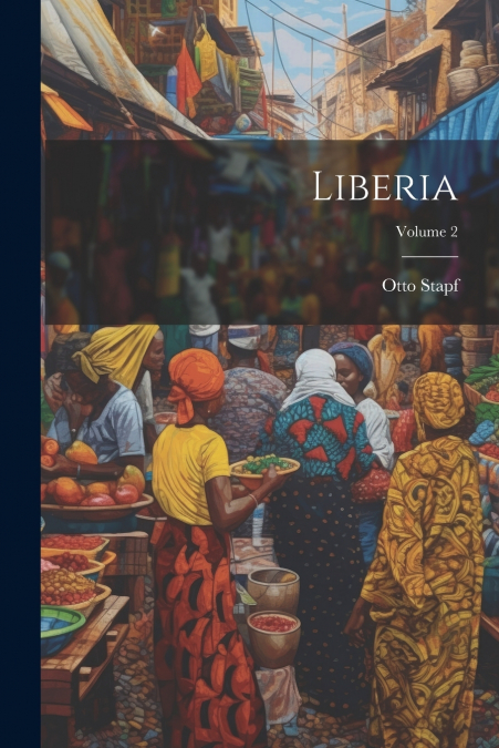 Liberia; Volume 2