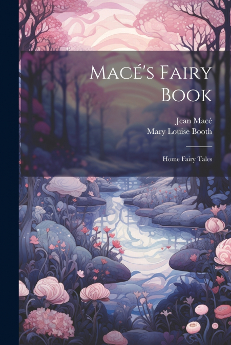 Macé’s Fairy Book