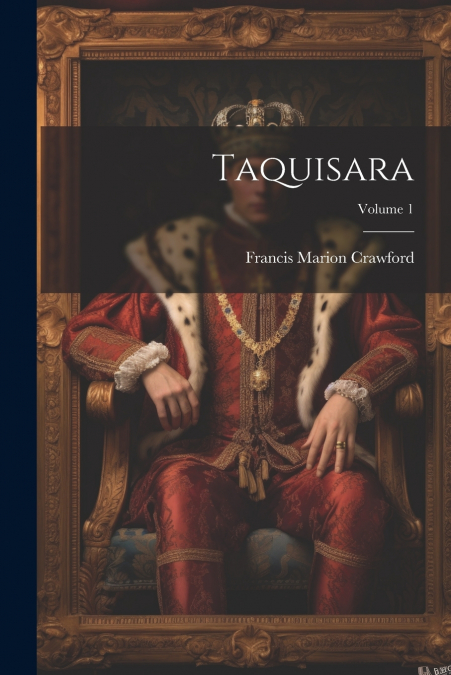 Taquisara; Volume 1