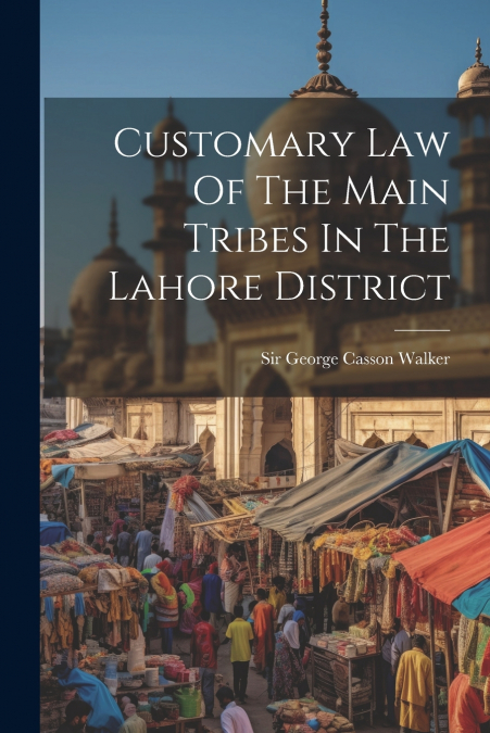 Customary Law Of The Main Tribes In The Lahore District