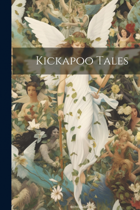 Kickapoo Tales