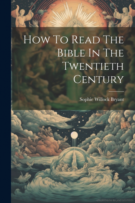 How To Read The Bible In The Twentieth Century