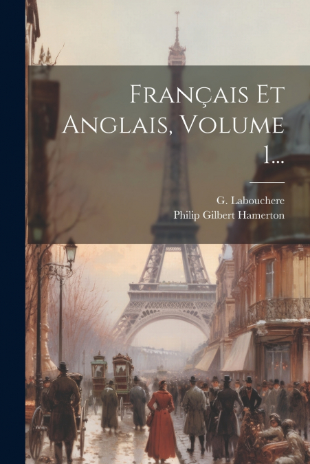Français Et Anglais, Volume 1...