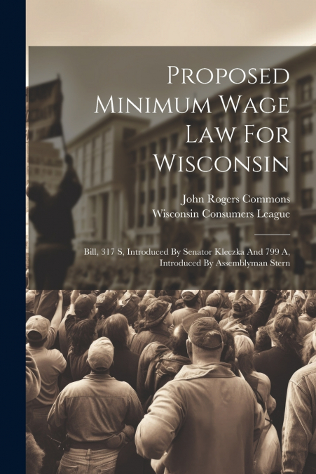 Proposed Minimum Wage Law For Wisconsin