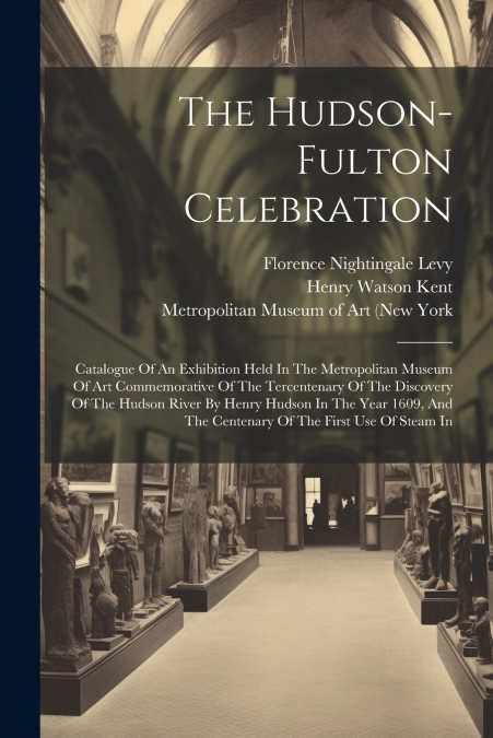 The Hudson-fulton Celebration