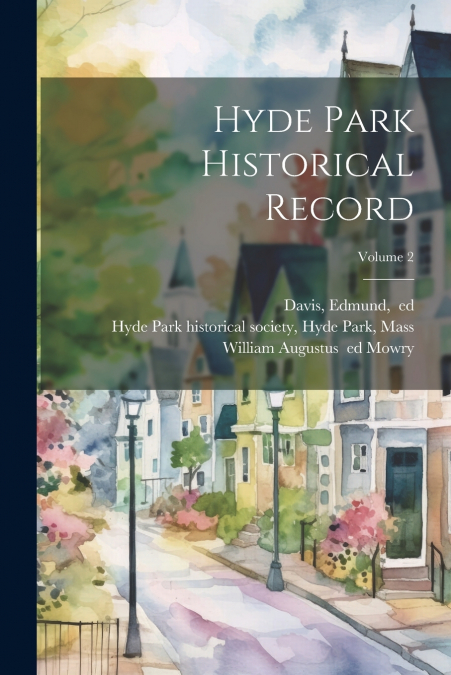 Hyde Park Historical Record; Volume 2