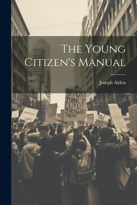 The Young Citizen’s Manual