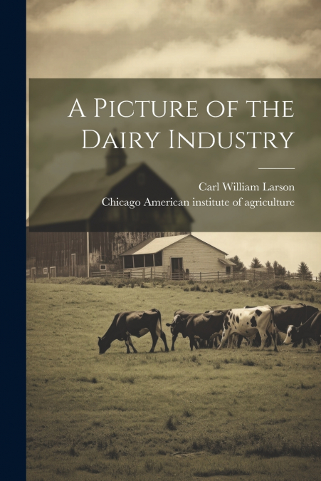 A Picture of the Dairy Industry