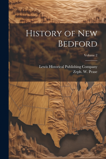 History of New Bedford; Volume 2