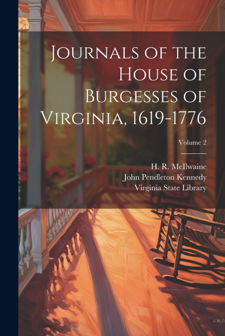 Journals of the House of Burgesses of Virginia, 1619-1776; Volume 2