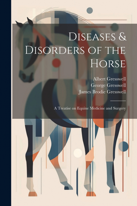 Diseases & Disorders of the Horse