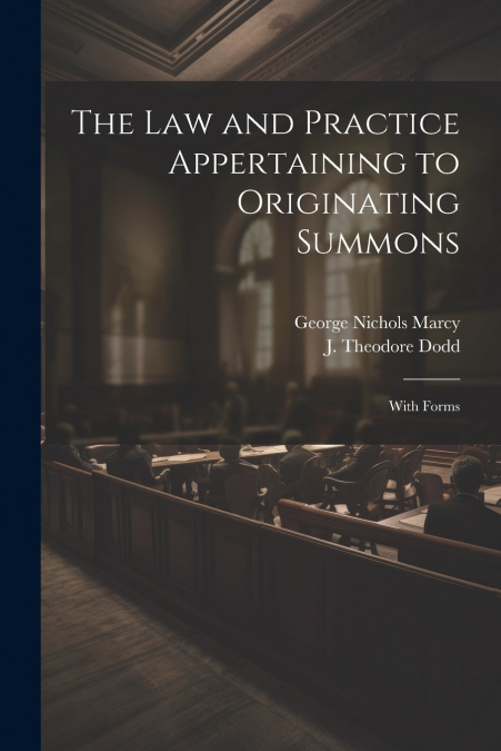 The Law and Practice Appertaining to Originating Summons