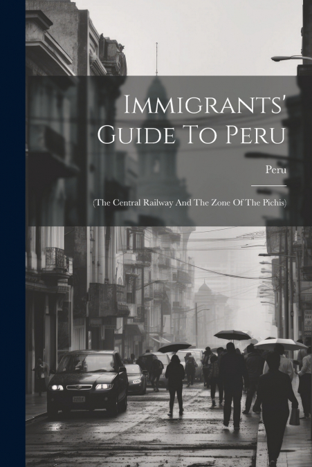 Immigrants’ Guide To Peru