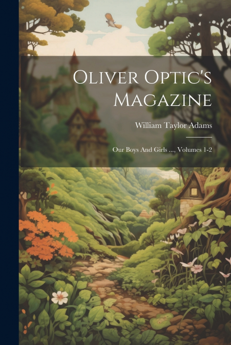Oliver Optic’s Magazine