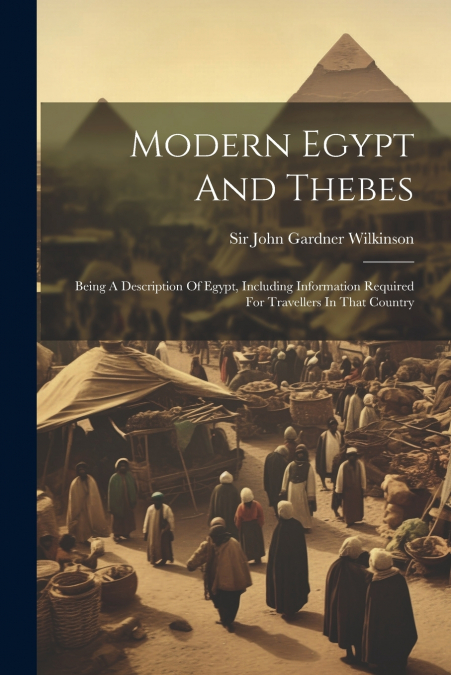 Modern Egypt And Thebes
