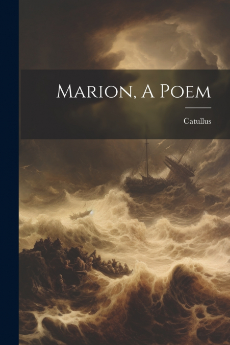 Marion, A Poem