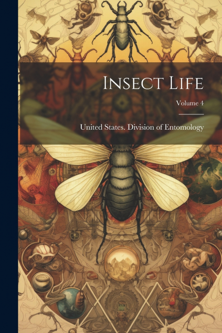 Insect Life; Volume 4