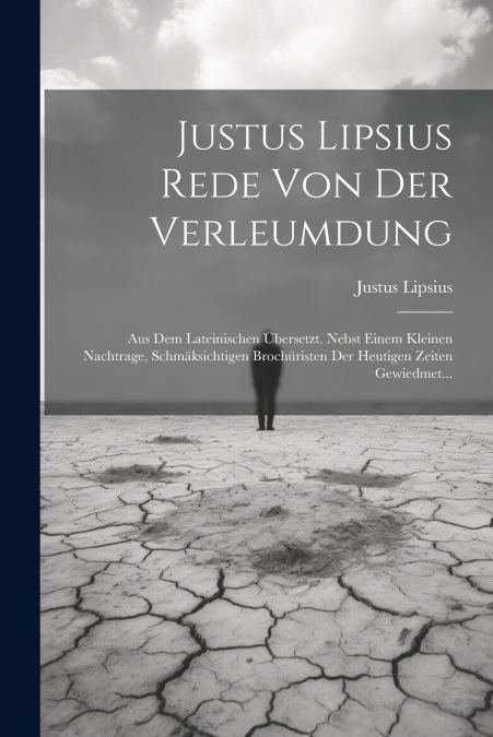 Justus Lipsius Rede Von Der Verleumdung