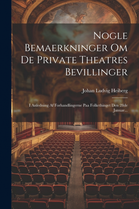Nogle Bemaerkninger Om De Private Theatres Bevillinger
