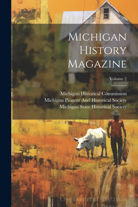 Michigan History Magazine; Volume 2