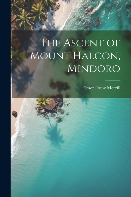 The Ascent of Mount Halcon, Mindoro
