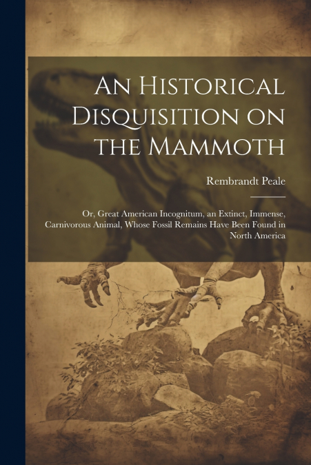An Historical Disquisition on the Mammoth
