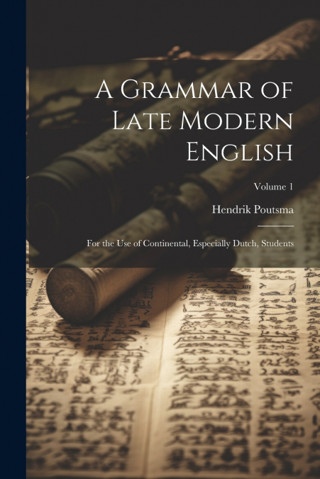 A Grammar of Late Modern English