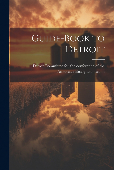 Guide-book to Detroit