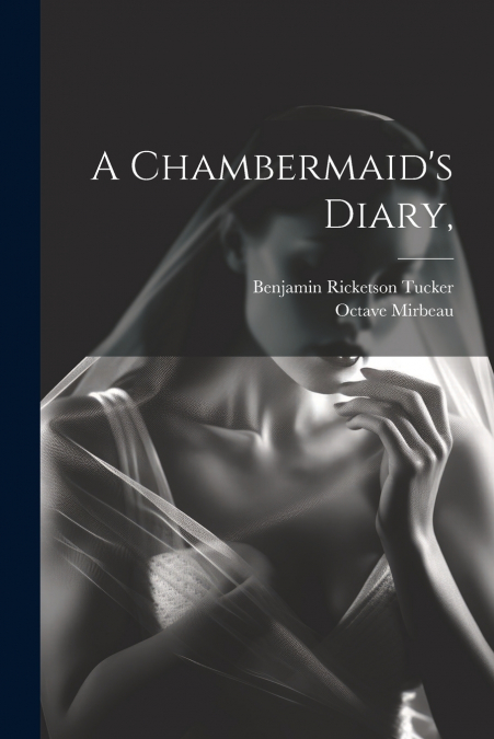 A Chambermaid’s Diary,