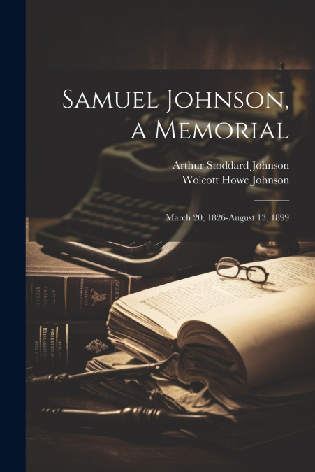 Samuel Johnson, a Memorial