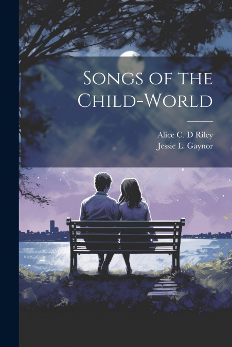 Songs of the Child-world