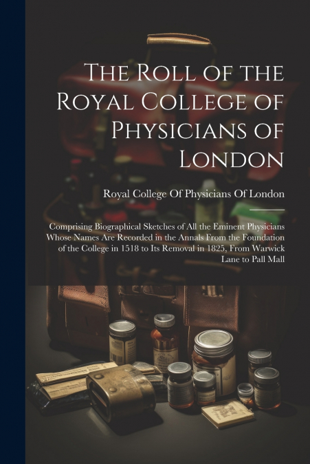 The Roll of the Royal College of Physicians of London