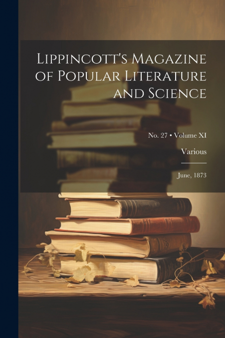 Lippincott’s Magazine of Popular Literature and Science