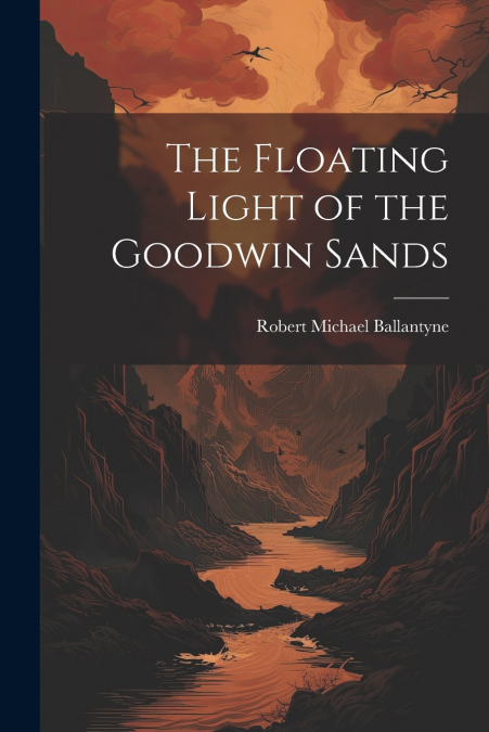 The Floating Light of the Goodwin Sands