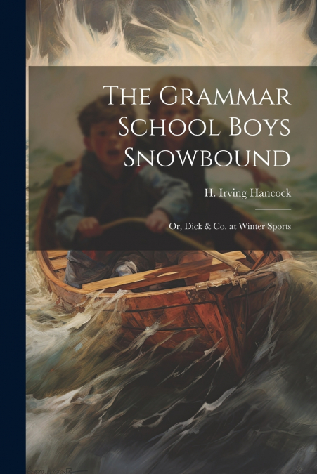The Grammar School Boys Snowbound