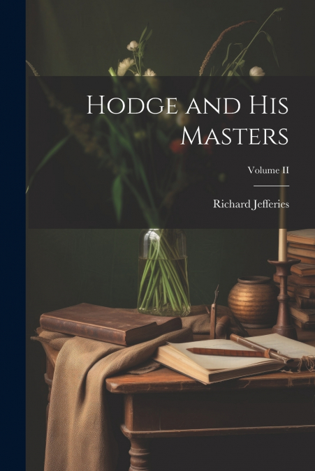 Hodge and His Masters; Volume II