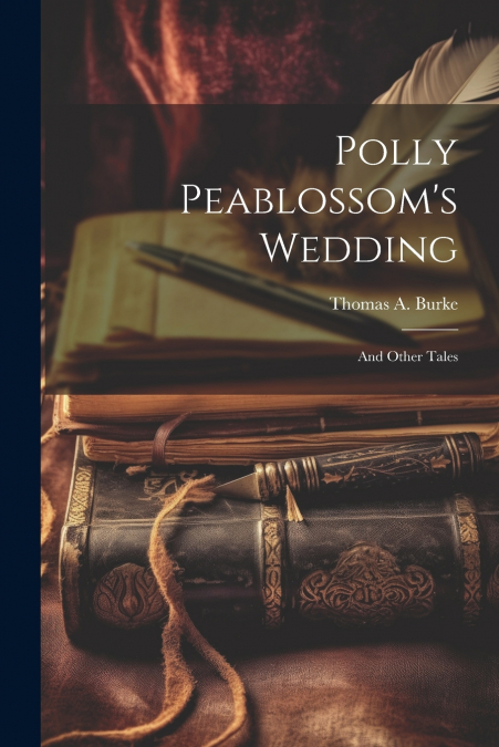 Polly Peablossom’s Wedding