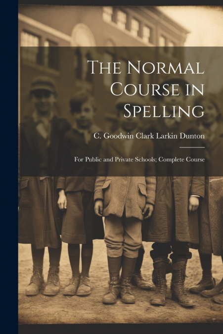 The Normal Course in Spelling