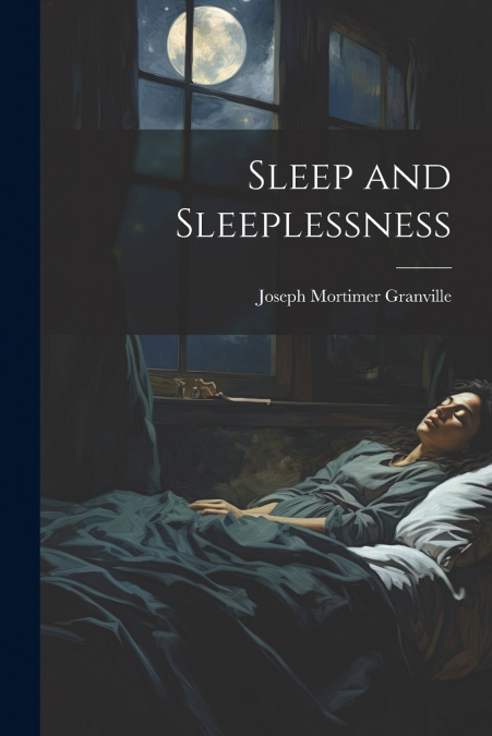Sleep and Sleeplessness