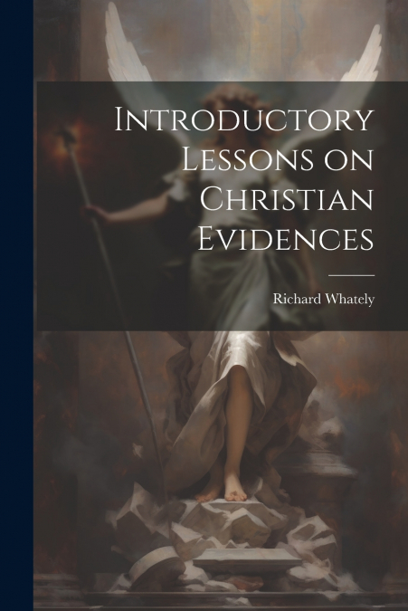 Introductory Lessons on Christian Evidences