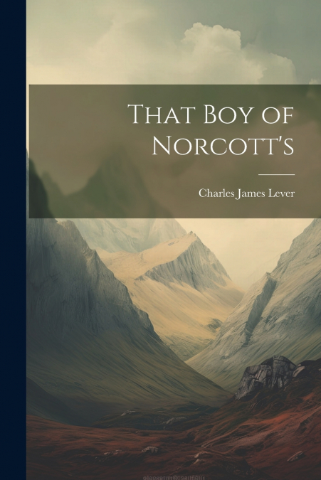 That Boy of Norcott’s