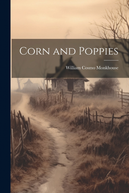 Corn and Poppies